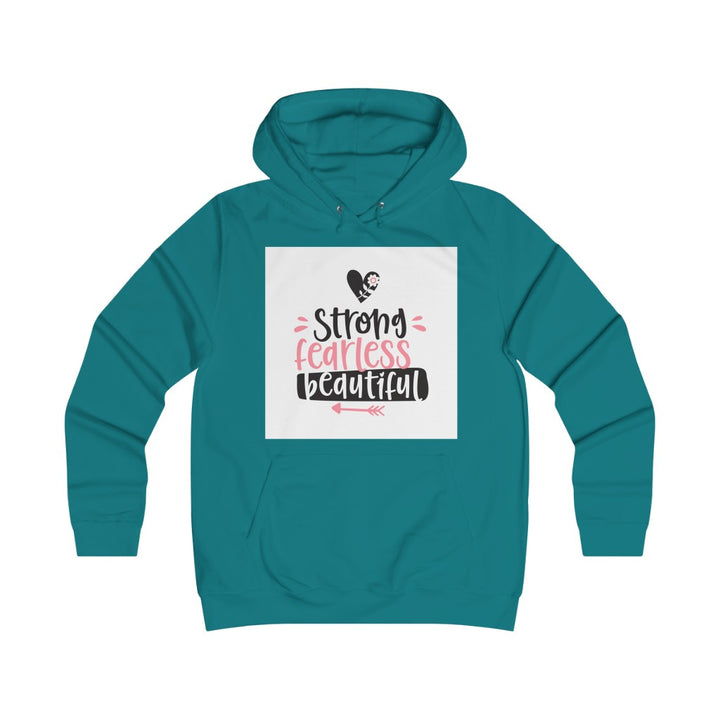 Strong and beautiful Girlie College Hoodie