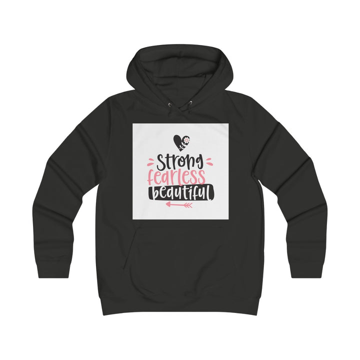 Strong and beautiful Girlie College Hoodie