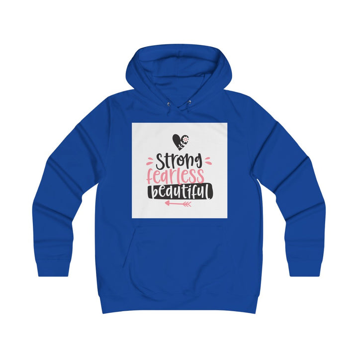 Strong and beautiful Girlie College Hoodie