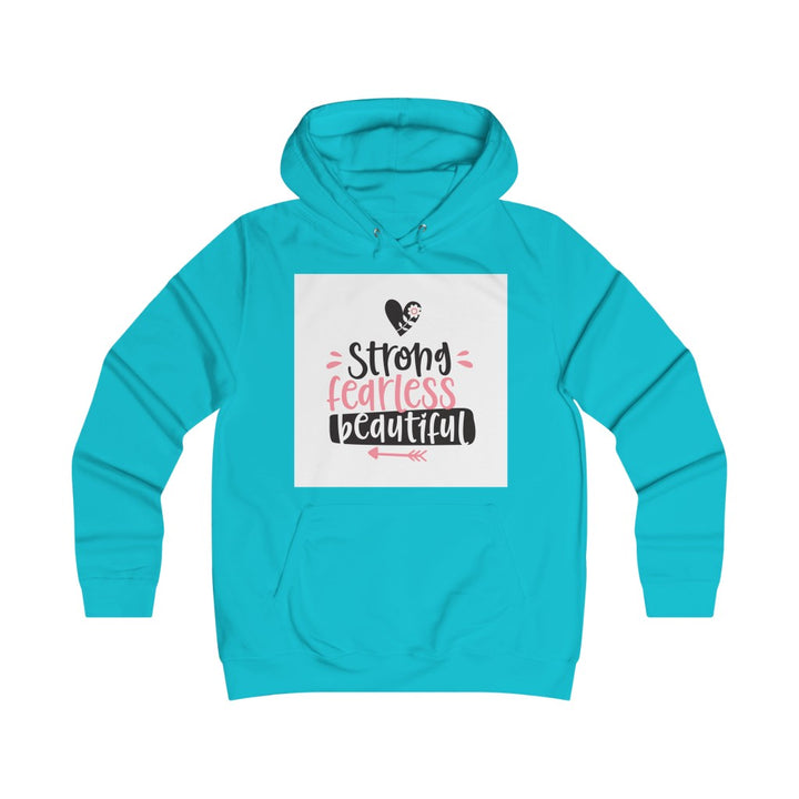 Strong and beautiful Girlie College Hoodie