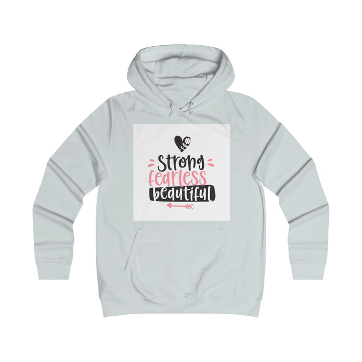 Strong and beautiful Girlie College Hoodie